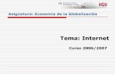 Los Blogs- Economia de la Globalizaciónrua.ua.es/dspace/bitstream/10045/4288/5/Internet.pdf · Tema: la web 2.0 Tecnología orientada al usuario, simplificación y ahorro de costes