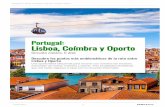 Lisboa, Coímbra y Oporto Circuito clásico, 6 días …...esenciales de Lisboa, Coimbra y Oporto. Tres localidades fantásticas que nos harán regresar a casa con un recuerdo imborrable.