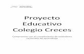 Proyecto Educativo Colegio Creces · estableciendo autoevaluaciones, metas, mecanismos de mejora y evaluaciones en las áreas de gestión curricular para incorporar a alumnos con
