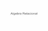 Algebra Relacional - informaticosst.files.wordpress.com · Conjunto de operadores que opera sobre relaciones • Cada uno de estos operadores toma una o dos relaciones como entrada