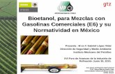 Bioetanol, para Mezclas con Gasolinas Comerciales …En 2007 la Producción Nacional de Energía fue de 10,523 Pj de los cuales solo 3.3 % era proveniente de biomasa (bagazo de caña
