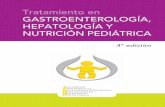 4ª edición Tratamiento en GASTROENTEROLOGÍA ......Es para mí un motivo de gran satisfacción presentar este libro sobre Gastro-enterología, Hepatología y Nutrición Pediátrica,