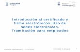 Introducción al certificado y firma electrónicos. Uso de ...sededocumentacion.unizar.es/curso/certificado_firma_sede_tramitacion.pdfIntroducción al certificado y firma …..1.2