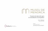 Proyecto de ejecución para la remodelación museográfica25cf8435-9ee6-4e... · 2018-09-27 · El Proyecto de ejecución para la remodelación museográfica de Museu de Menorca,