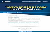NUEVO PAYPAL PLUS FEL - Facturar en Línea · 2017-04-05 · PayPal Plus es una forma de pago que tiene ventajas muy claras, sobre todo relacionadas con la seguridad en sus pagos