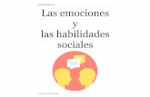 Las emociones y las hhss 30 · de herramientas comunicativas y habilidades sociales, así co-mo los errores de decodificación de determinadas situaciones. Como medida de actuación,