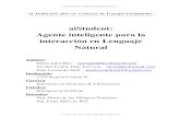 aiStudent: Agente inteligente para la interacción en ...41jaiio.sadio.org.ar/sites/default/files/30_EST_2012.pdf · aiStudent: Agente Inteligente para la Interacción en Lenguaje
