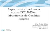 Aspectos vinculados a la norma ISO17025 en laboratorios de ... · Primer Simposio Nacional de Ciencia y Justicia Aspectos vinculados a la norma ISO17025 en laboratorios de Genética