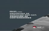 PROGRAMA DE SERVICIOS RED HAT · Mediante el programa de adopción de contenedores, Consultoría Red Hat será su partner para diseñar y poner en marcha una plataforma de contenedores