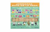 JORNADA “LA RUTA DE LA SEDA POR (CON) LAcentrounescovalencia.es/wp-content/uploads/2016/06/... · además habrá una demostración del arte de encaje de bolillos con hilos de seda.