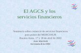 El AGCS y los servicios financieros - Mercosul SGT-4sgt4.bcb.gov.br/es-es/Documents/1.Seminario 2002 M El AGCS y los... · Garantías y compromisos Intercambio comercial, por cuenta