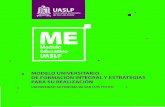 UNIVERSIDAD AUTÓNOMA DE SAN LUIS POTOSÍsalinas.uaslp.mx/Documents/CARAO/UASLP-ModeloEducativo... · 2018-08-27 · A ciento cincuenta años de la fundación del Instituto Científico