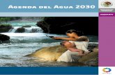 Agenda del Agua 2030 - United Nations...dar a conocer a la comunidad nacional el producto de un generoso esfuerzo colectivo: la Agenda del Agua 2030. Comisión Nacional del Agua México,