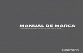 MANUAL DE MARCA - Biossmann...participan en la organización. La disponibilidad y acceso al manual de arquitectura de marca contribuye al fortalecimiento y consistencia de la organización,