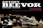 ANToNY Beevor ANToNY Beevor - PlanetadeLibros · 2015-04-28 · Antony Beevor y Artemis Cooper No se permite la reproducción total o parcial de este libro, ni su incorporación a