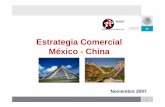 Estrategia Comercial México - China · China es un país … • Que en términos comerciales – Desde 2004 se ha convertido en la 3ª potencia comercial del mundo, después de