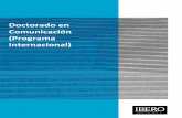 Doctorado en Comunicación (Programa Internacional)ibero.mx/sites/default/files/doctorado-en-comunicacion.pdf · Internet, procesos identitarios juveniles y cultura de pantalla, consumo