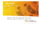 Guía de Evaluación de Microsoft Office 2003download.microsoft.com/download/9/d/6/9d6163f2-ae4... · departamentos y eliminar la necesidad de enviar y devolver documentos. • Uso