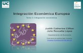 Integración Económica Europea · Integración Económica Europea Integración económica regional y la OMC • Aunque nos puede resultar sorprendente, la integración económica