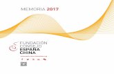 FUNDACIÓN CONSEJO ESPAÑA CHINA...4 Es para mi un placer presentar la Memoria de Actividad de la Fundación Consejo España China del ejercicio 2017, junto con algunas reflexiones