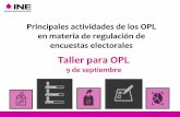 Taller para OPL - Instituto Electoral del Estado de Zacatecasieez.org.mx/PE2018/Encuestas_PE2018/Doc/IA/1_Actividades... · 2017-11-14 · 7 Generales de la regulación Principales