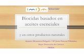 Biocidas basados en aceites esenciales · Biocidas basados en aceites esenciales y en otros productos naturales Antonio Monserrat Delgado / Mª Jesús Pascual Villalobos Dept. Protección