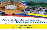 “CRISTO ES NUESTRA PAZ”n Venezuela 2019.pdf · Nos has dado una Palabra de consuelo para hacerla llegar a todos nuestros hermanos ve-nezolanos. En la Cruz Señor nos diste la