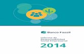 Informe de 2014 - Banco Fassil S.A. · 2016-06-30 · 14 Informe e Responsabiliad Social Empresarial Banco Fassil 2014 Banco Fassil 2014 Informe e Responsabiliad Social Empresarial