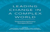 LEADING CHANGE IN A COMPLEX WORLD€¦ · 10 Leading Change in a Complex World: Transdisciplinary Perspectives Introduction: Leadership for Dealing with Complex Changes other cases,