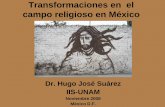 Transformaciones en el campo religioso en México · En el caso de la Colonia Ajusco Coyoacán, México D.F. - Ubicada al sur del Distrito Federal, al lado de la Ciudad Universitaria