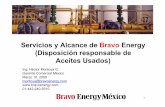 Presentación de Bravo Energy (ejemplo) · 2009-04-01 · •Entrega de Manifiestos ... •1 Planta de tratamiento de residuos •Personal entrenado y capacitado 22 La Oferta de Bravo