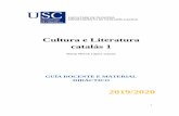 CULTURA E LITERATURA CATALÁS 1 - USC · 2019-08-30 · 3 I. DATOS DESCRITIVOS DA MATERIA Denominación: Cultura e Literatura catalás 1 – código G5041802 Descrición: Introdución