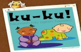 ku-ku! · El libro se divide en cuatro partes: al comienzo, se ... pero sí reconoce vuestra voz y los sonidos de las palabras. • Cuando emite sonidos está expresando que algo