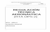REGULACIÓN TÉCNICA AERONÁUTICAEsta Regulación Técnica Aeronáutica RTA-OPS 2 a sido desarrollada en base al anexo 6 parte II de la OACI, sexta edición de julio de 1998, enmienda