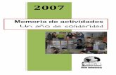 Memoria de actividadesas.psvigo.org/archivos_pdf/Memoria_AS_2007.pdf · 2010-03-01 · Un año de Solidaridad – Memoria de Actividades 2007 3 PRESENTACIÓN Estimados Socios: Cerramos