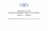 MARCO DE PROGRAMACIÓN DE PAÍS 2013 - 2016 · gesta en dos reuniones sostenidas a inicios de 2012, entre el Presidente Humala y Ollanta el Doctor José Graziano da Silva, Director