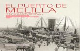 melilla · los más importantes del Mediterráneo. Si la historia de Melilla siempre ha sido la historia de su puerto, queremos asumir este reto y encarar el futuro con optimismo
