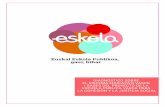 Euskal Eskola Publikoa, gaur, bihar€¦ · recursos para la innovación educativa que siguen sin estar asegurados. Una Agenda Digital para la Escuela Pública. Esta es una las demandas