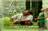 A.T. Jones y E. J. Waggoner · Demasiados procuran vivir la vida cristiana en la fuerza de la fe que ejercie-ron cuando comprendieron su necesidad de perdón por los pecados de su