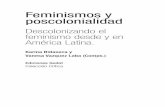 Descolonizando el feminismo desde y en América Latina. · lesbianas, trabajadoras en las maquilas, trabajadoras del sexo, trans..., es uno de los desafíos que como académi- ...