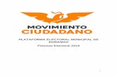 PLATAFORMA ELECTORAL MUNICIPAL DE …...Decía Octavio Paz que los países se reconocen no sólo por su historia, sino también por sus proyectos, y hoy Durango parece tener sólo
