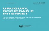 URUGUAY, SOCIEDAD E INTERNETparte de un proyecto común llevado adelante por organizaciones de más de 20 países, este estudio se transforma en la única encuesta periódica especializada