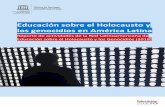 Educación sobre el Holocausto y los genocidios en América … · 2019-08-30 · Consulta Regional sobre el Holocausto y Genocidio en América Latina (2013) realizada en Argentina,