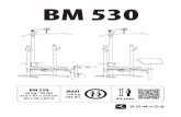 BM530 Manual 2014-01-16 · En condiciones normales de uso, este producto cuenta con una garan tía de DOMYOS de 5 años para la estructura y de 2 años para l as demás piezas y la