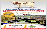 LECHERIA COLOMBIANA 2014 - Perulactea – Red de ......Visita a una finca certificada en BPG según normatividad Colombiana y Grado A según normatividad de los EE.UU. Visita a la