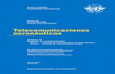 Telecomunicaciones aeronáuticas - ANAC · Julio de 2007 Volumen III Sistemas de comunicaciones ... usuarios han estado descartando, junto con la edición previa del Anexo, el Suplemento