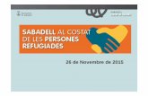 26 de Novembre de 2015 - Sabadellca.sabadell.cat/refugiatsdte.pdf · refugiats sirians en les seves poblacions.-Aportació municipal: campanya emergència del Fons Català de Cooperació,