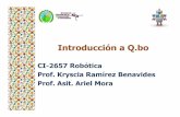 CI-2657 Robótica Prof. Kryscia Ramírez Benavides Prof ... · Robot de propósito general de bajo costo Plataforma para el desarrollo de robótica e inteligencia artificial Open