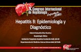Hepatitis B: Epidemiología y Diagnóstico€¦ · •La hepatitis B es un problema de salud pública a nivel mundial. •Múltiples factores (virales, huésped, ambientales) influyen