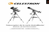 Telescopios de la serie AstroMaster · Le felicitamos por la compra de su telescopio AstroMaster. La serie de telescopios AstroMaster viene en diferentes modelos y este manual cubre
